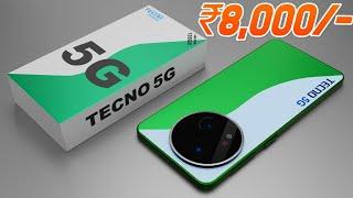 Tecno 5G Phone Under ₹8,000 | 6700mAh, Amoled 120Hz upcoming 5G Mobile Phone