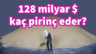 1. Merkez Bankası Pilavı - 128 milyar dolar kaç pirinç eder?