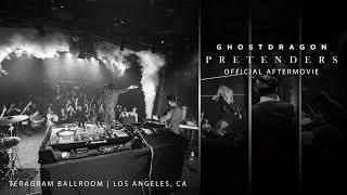 GhostDragon: PRETENDERS LA (Official Aftermovie)