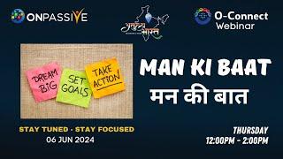 #ONPASSIVE LATEST UPDATES | CURRENT SCENARIO | MAN KI BAAT SPECIAL