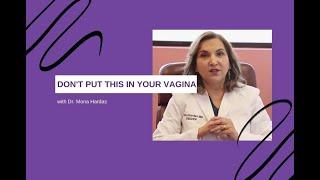 Don't Put This In Your Vagina