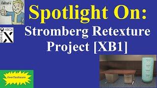 Fallout 4 (mods) - Spotlight On: Stromberg Retexture Project [XB1]