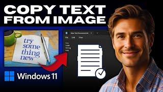 How To Copy Text From Any Image in Windows 11 | Save Time & Extract Text From Photos On PC/Laptop