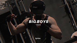 SZA - Big Boy (Lyrics) full tiktok song | "I need a big boy, give me a big boy"