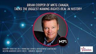 Throwback - Clip 62 - Brian Cooper Talks Scotiabank Arena - Biggest Naming Rights Deal in History