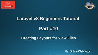 Learn Laravel 8 Beginners Tutorial #10 - Creating Layouts in Laravel | What & Why we use Layouts ?
