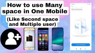 How to use manyspace in one Mobile (like Secondspace and multiple user in one Mobile)