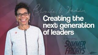 Creating the next generation of leaders | Summer Fridays