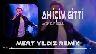 Ah İçim Gitti Bi Sarılıp Koklasam - Aydın Kurtoğlu ( Mert Yıldız Remix ) #Tiktok