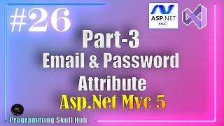 Email Address & Password Validation In ASP NET MVC Part-3 | Data Annotation