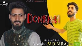 DEUTNAM DONKHE || MOIN RAJA || AATIF BATH #moin