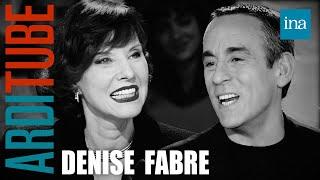 Denise Fabre sans filtre chez Thierry Ardisson | INA Arditube