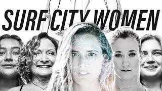 Surf City Women | Huntington Beach, California Documentary