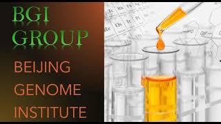 The BGI Group | Harvesting Our DNA For a Decade