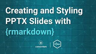 Creating and Styling PPTX Slides with {rmarkdown}