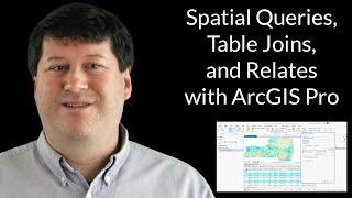 Spatial Queries, Table Joins, and Relates with ArcGIS Pro #Maps #GIS #datascience #spatialdata