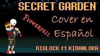 【FLOWERFELL】Secret Garden (Undertale) 【Cover Español】 ft @Kira0Loka