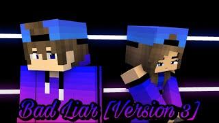 Bad Liar [Version 3] - Minecraft Animation ︎ఌ