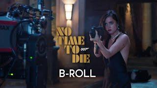 No Time To Die - B-Roll Footage 