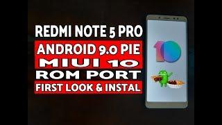 Redmi Note 5 Pro Android 9.0 Pie MIUI 10 ROM Port (First Look & Instal)