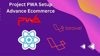 Progressive Web Application (PWA) Setup Ecommerce Project