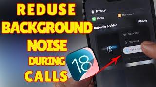 How To Reduce Background Noise During Phone Calls on iPhone 16 Pro Max, 15 ,14, 13