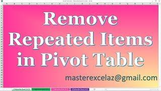 How to Remove Repeated Item Labels in Pivot Table in Excel 2013