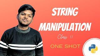 String Manipulation | Class 11 CBSE | in One shot | Rajnath Prasad