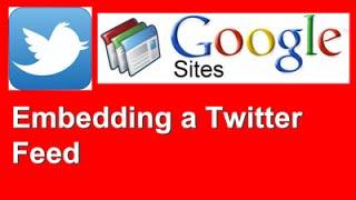 How to Embed a Twitter Feed to a Google Sites Page