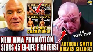 BREAKING! Major NEW MMA Promotion SIGNS 45 ex-UFC fighters *8 UFC CHAMPIONS*; Smith BREAKS SILENCE!