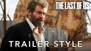 Logan - (The Last of Us HBO Trailer Style)