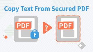 How to Copy Text From Secured PDF