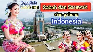 HEBOH SABAH DAN SARAWAK GABUNG INDONESIA.