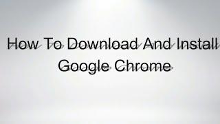 How to install google chrome
