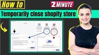 How to temporarily close shopify store 2024