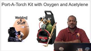 Reviewing The Small Port-A-Torch Oxygen Acetylene Portable Kit For Home & Shop Use