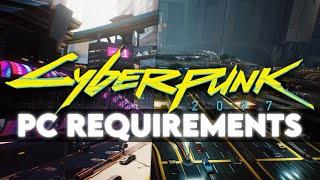 Cyberpunk 2077 PC System Requirements - They Are Surprisingly Low