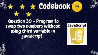 javascript program to swap two numbers without using third variable   #codebook #javascript