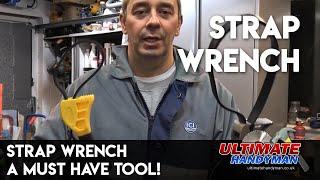 Strap wrench – a must have tool!