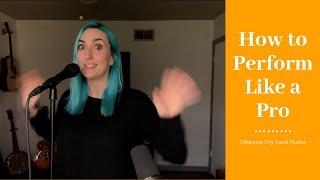 Stage Presence For Singers - Performance Tips and Tricks