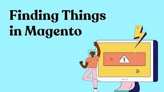 Finding Things in Magento | Basic Magento Training