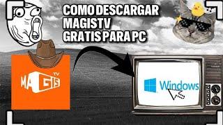 COMO DESCARGAR MAGIS TV PARA PC FACIL Y RAPIDO  (2025)