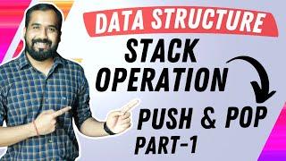 Stack Operations : Push and Pop Part 1 Explained in Hindi l Data Structure