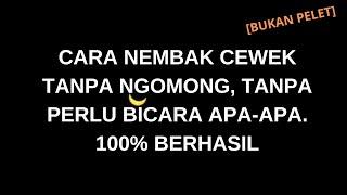 Cara Nembak Cewek Tanpa Perlu Bicara