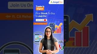 First Stock to Buy In July'24 | Share Market News For Today | Stock Recommendation