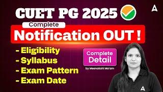 CUET PG 2025 Notification | Eligibility, Syllabus, Exam Pattern & Date | By Meenakshi Mam