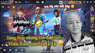 Tổng Hợp những lần bị Troll " Triệu View " của Joi Ép Ép 