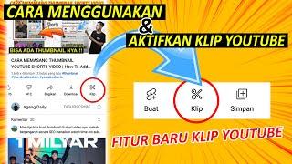 Fitur Baru Klip Youtube | Cara Menggunakan & Aktifkan Fitur Klip Youtube