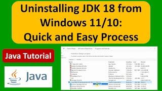 How to Uninstall JDK 18 from the Windows 11 or Windows 10 Operating System? | Uninstall JDK