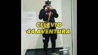 Cllevio - 44 Aventura